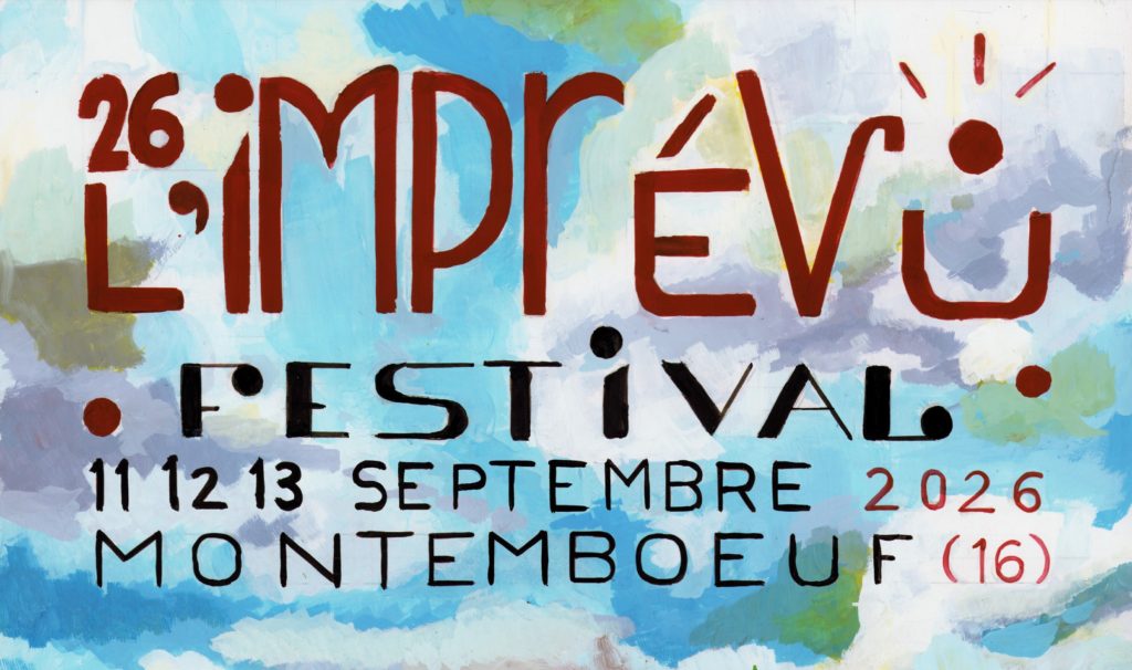 L&rsquo;Imprévu Festival @Montemboeuf du 11 au 13 septembre